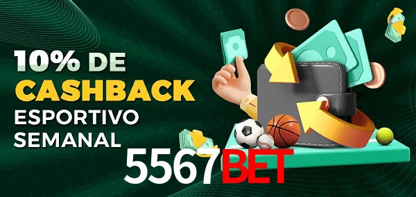 10% de bônus de cashback na 5567Bet